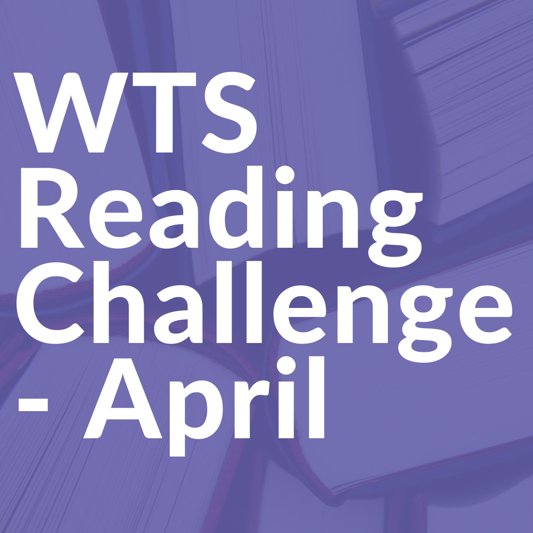 WTS Reading Challenge - April